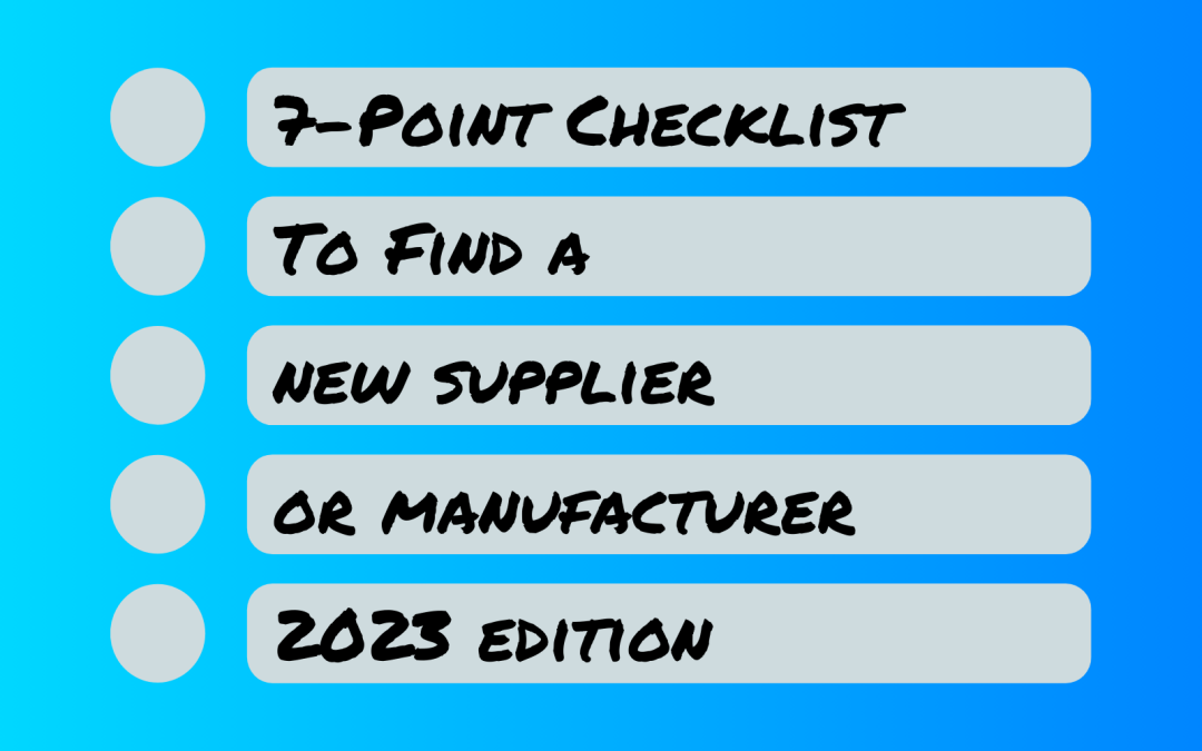 Find a Supplier 7-Point Checklist (2023 Edition)