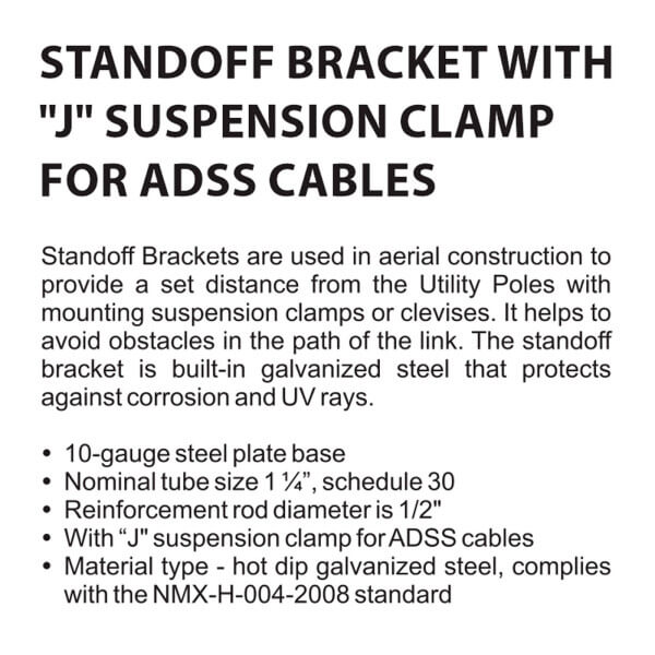 STANDOFF BRACKET WITH "J" SUSPENSION CLAMP FOR ADSS CABLES